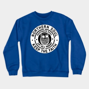 Northern Soul Up all Night, Blackpool, Stoke, Wigan Crewneck Sweatshirt